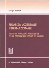 Finanza aziendale internazionale. Verso un approccio manageriale per la gestione del rischio del cambio