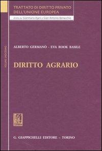 Trattato di diritto privato dell'Unione Europea. Vol. 11: Diritto agrario - Alberto Germanò, Eva Rook Basile - Libro Giappichelli 2006 | Libraccio.it