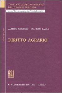 Trattato di diritto privato dell'Unione Europea. Vol. 11: Diritto agrario. - Alberto Germanò, Eva Rook Basile - Libro Giappichelli 2006 | Libraccio.it