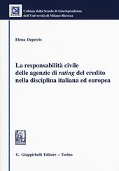 La responsabilità civile delle agenzie di rating del credito nella disciplina italiana ed europea