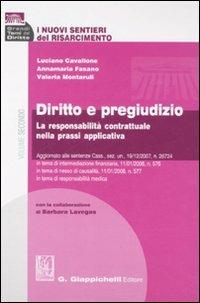 I nuovi sentieri del risarcimento. Vol. 2: Diritto e pregiudizio. La responsabilità contrattuale nella prassi applicativa - Luciano Cavallone, Annamaria Fasano, Valeria Montaruli - Libro Giappichelli 2008, Grandi temi del diritto | Libraccio.it