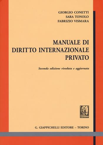Manuale di diritto internazionale privato - Giorgio Conetti, Sara Tonolo, Fabrizio Vismara - Libro Giappichelli 2015 | Libraccio.it