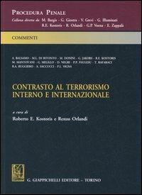 Contrasto al terrorismo interno e internazionale  - Libro Giappichelli 2007, Procedura penale. Commenti | Libraccio.it