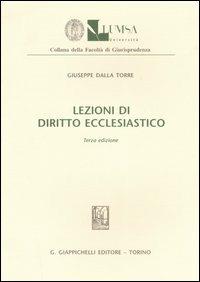 Lezioni di diritto ecclesiastico - Giuseppe Dalla Torre - Libro Giappichelli 2007, Lumsa. Fac. di giur. Materiale didattico | Libraccio.it