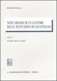 Note minime di un lettore delle istituzioni di Giustiniano. Vol. 1 - Dalla Danilo - Libro Giappichelli 2007 | Libraccio.it