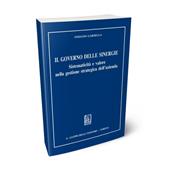 Il governo delle sinergie. Sistematicità e valore nella gestione strategica dell'azienda