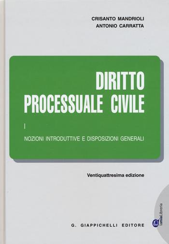 Diritto processuale civile. Vol. 1: Nozioni introduttive e disposizioni generali. - Crisanto Mandrioli, Antonio Carratta - Libro Giappichelli 2015 | Libraccio.it