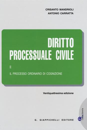 Diritto processuale civile. Vol. 2: Il processo ordinario di cognizione. - Crisanto Mandrioli, Antonio Carratta - Libro Giappichelli 2015 | Libraccio.it