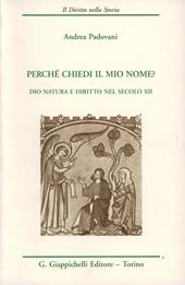 Perché chiedi il mio nome? Dio, natura e diritto nel secolo XII