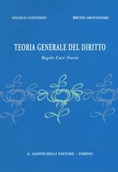 Teoria generale del diritto. Regole, casi, teorie