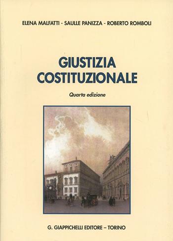 Giustizia costituzionale - Elena Malfatti, Saulle Panizza, Roberto Romboli - Libro Giappichelli 2013 | Libraccio.it