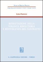 Ritrattazione della volontà risolutoria e reviviscenza del contratto