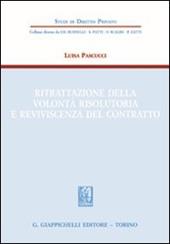 Ritrattazione della volontà risolutoria e reviviscenza del contratto