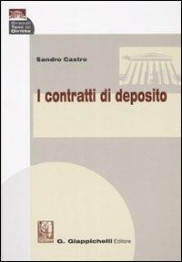 I contratti di deposito - Sandro Castro - Libro Giappichelli 2007, Grandi temi del diritto | Libraccio.it