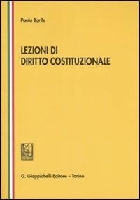 Lezioni di diritto costituzionale - Paola Barile - Libro Giappichelli 2007 | Libraccio.it