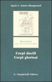 Corpi docili, corpi gloriosi