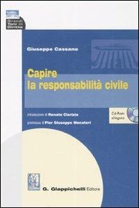 Capire la responsabilità civile. Con CD-ROM - Giuseppe Cassano - Libro Giappichelli 2007, Grandi temi del diritto | Libraccio.it