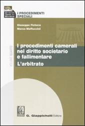 I procedimenti speciali. Vol. 4: I procedimenti camerali nel diritto societario e fallimentare. L'arbitrato