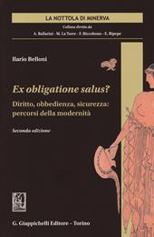 Ex obligatione salus? Diritto, obbedienza, sicurezza. Percorsi della modernità