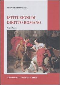 Istituzioni di diritto romano - Arrigo D. Manfredini - Libro Giappichelli 2007 | Libraccio.it