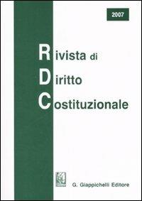 Rivista di diritto costituzionale (2007)  - Libro Giappichelli 2008 | Libraccio.it