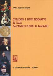Istituzioni e fonti normative in Italia dall'antico regime al fascismo