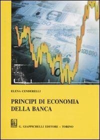 Principi di economia della banca - Elena Cenderelli - Libro Giappichelli 2007 | Libraccio.it