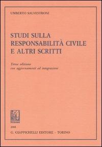 Studi sulla responsabilità civile e altri scritti - Umberto Salvestroni - Libro Giappichelli 2008 | Libraccio.it