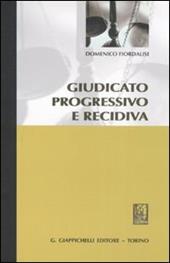 Giudicato progressivo e recidiva