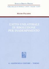 L'atto unilaterale di risoluzione per inadempimento