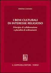 I beni culturali di interesse religioso. Principio di collaborazione e pluralità di ordinamenti