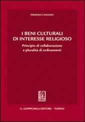 I beni culturali di interesse religioso. Principio di collaborazione e pluralità di ordinamenti