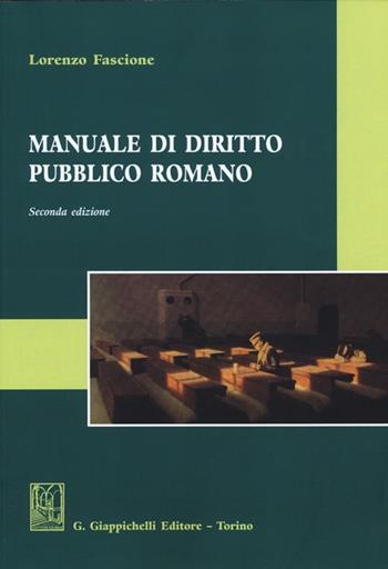 Manuale di diritto pubblico romano - Lorenzo Fascione - Libro Giappichelli 2013 | Libraccio.it