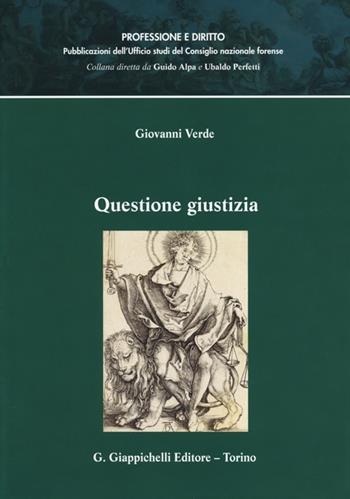 Questione giustizia - Giovanni Verde - Libro Giappichelli 2014, Professione e diritto | Libraccio.it