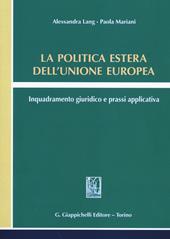 La politica estera dell'Unione europea. Inquadramento giuridico e prassi applicativa