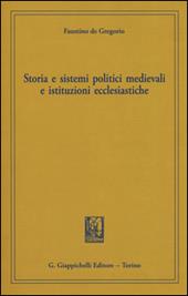 Storia e sistemi politici medievali e istituzioni ecclesiastiche