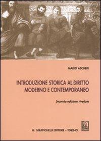 Introduzione storica al diritto moderno e contemporaneo - Mario Ascheri - Libro Giappichelli 2008 | Libraccio.it