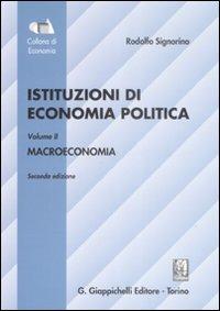 Istituzioni di economia politica. Vol. 2: Macroeconomia. - Rodolfo Signorino - Libro Giappichelli 2009, Collana di economia.Serie manuali | Libraccio.it