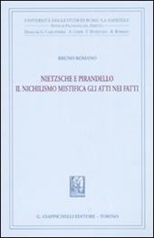 Nietzsche e Pirandello. Il nichilismo mistifica gli atti nei fatti