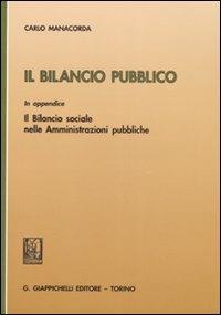 Il bilancio pubblico - Carlo Manacorda - Libro Giappichelli 2008 | Libraccio.it
