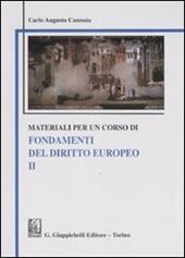 Materiali per un corso di fondamenti del diritto europeo. Vol. 2