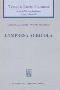 Trattato di diritto commerciale. Sez. I. Vol. 2/2: L'impresa agricola - Antonio Jannarelli, Antonio Vecchione - Libro Giappichelli 2009, Trattato di diritto commerciale | Libraccio.it