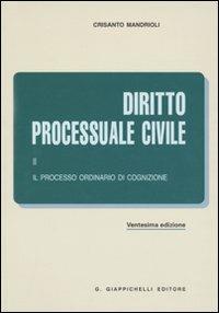 Diritto processuale civile. Vol. 2: Il processo ordinario di cognizione. - Crisanto Mandrioli - Libro Giappichelli 2009 | Libraccio.it