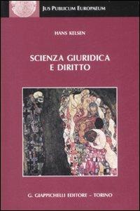 Scienza giuridica e diritto - Hans Kelsen - Libro Giappichelli 2009, Jus publicum europaeum | Libraccio.it