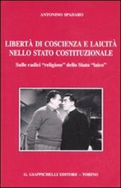 Libertà di coscienza e laicità nello stato costituzionale. Sulle radici «religiose» dello Stato «laico»