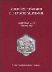 Associazione per gli studi e le ricerche parlamentari. Vol. 18: Seminario 2007.
