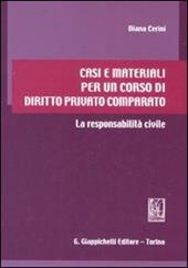 Casi e materiali per un corso di diritto privato comparato. La responsabilità civile