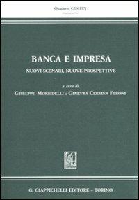 Banca e impresa. Nuovi scenari, nuove prospettive  - Libro Giappichelli 2009, Quaderni Cesifin. Nuova serie | Libraccio.it