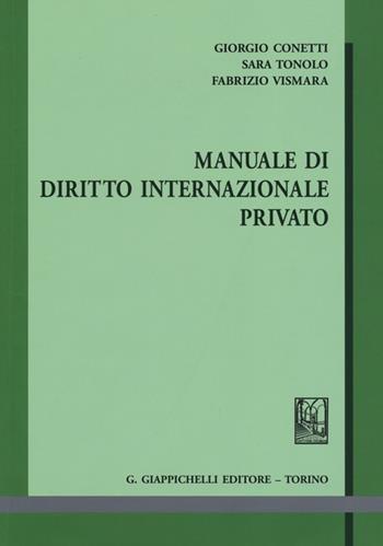 Manuale di diritto internazionale privato - Giorgio Conetti, Sara Tonolo, Fabrizio Vismara - Libro Giappichelli 2013 | Libraccio.it