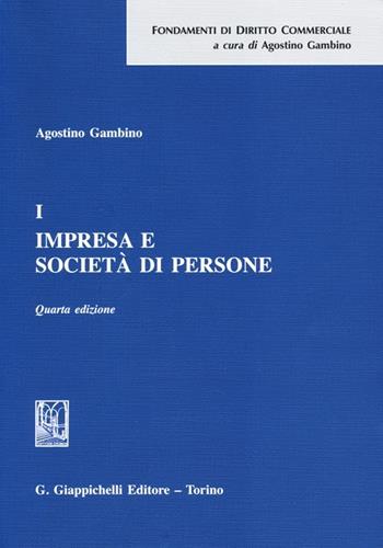 Impresa e società di persone. Vol. 1 - Agostino Gambino - Libro Giappichelli 2013, Fondamenti di diritto commerciale | Libraccio.it